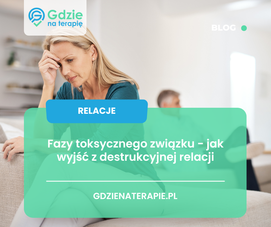 Gdzie na terapię - fazy toksycznego związku